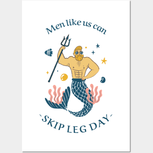 Man like us can skip leg day Posters and Art